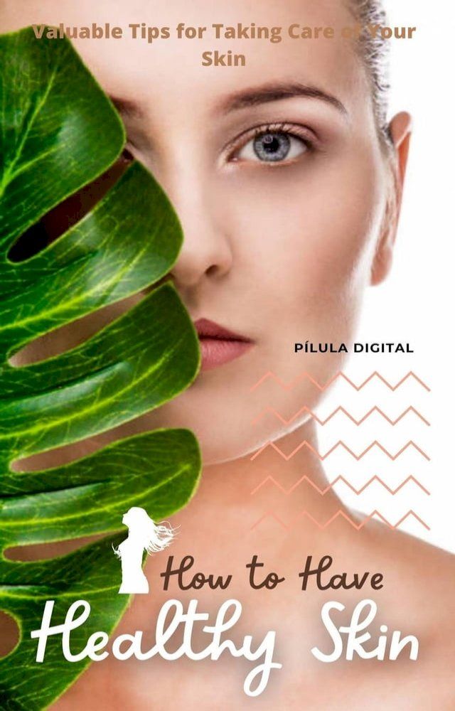  How to Have Healthy Skin(Kobo/電子書)