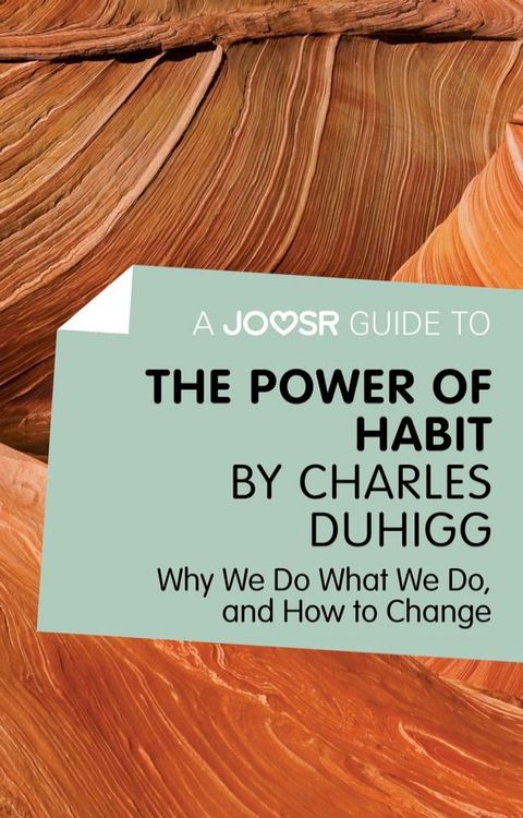 A Joosr Guide to... The Power of Habit by Charles Duhigg: Why We Do What We Do, and How to Change(Kobo/電子書)