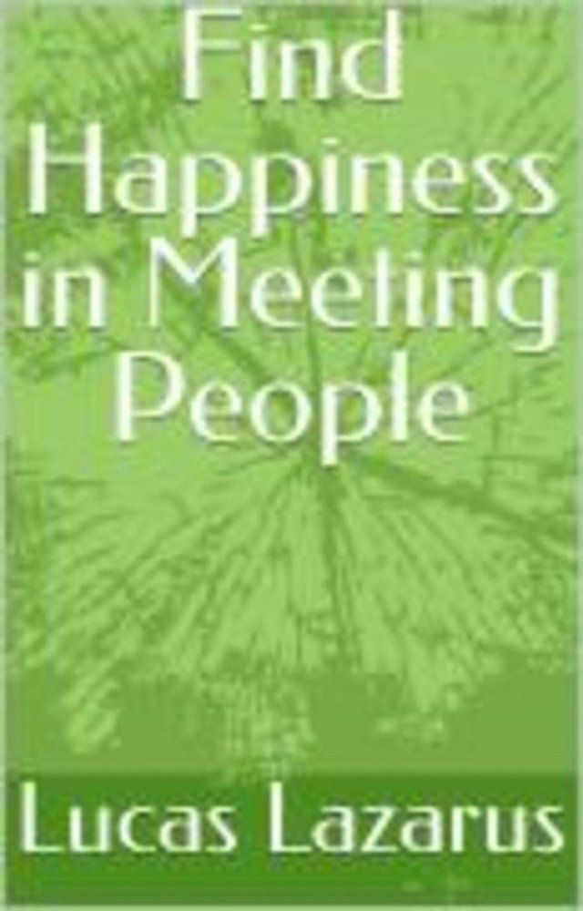  Find Happiness in Meeting People(Kobo/電子書)