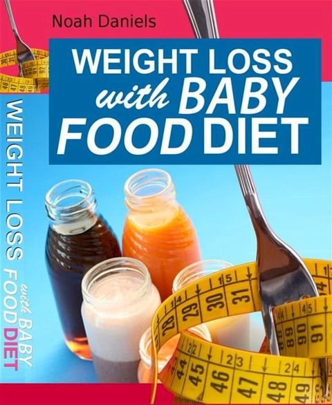 Weight Loss With Baby Food Diet(Kobo/電子書)