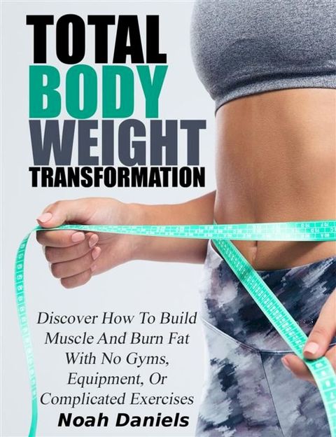 Total Bodyweight Transformation(Kobo/電子書)