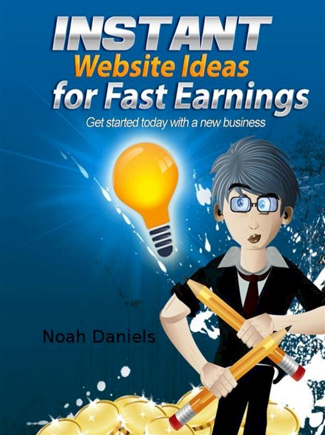  Instant Website Ideas for Fast Earnings(Kobo/電子書)