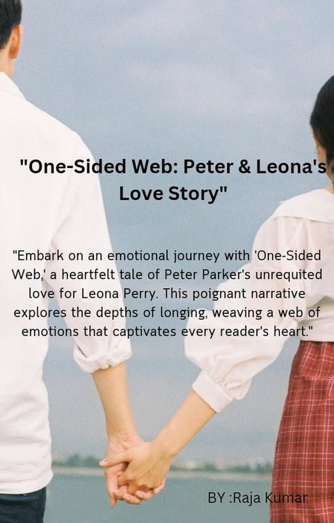 "One Sided Web : Peter & Leona's Love story"(Kobo/電子書)