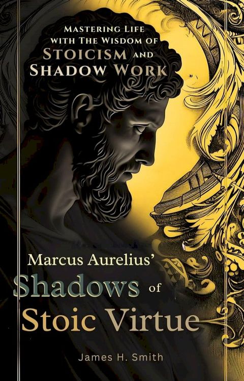 Marcus Aurelius' Shadows of Stoic Virtue(Kobo/電子書)