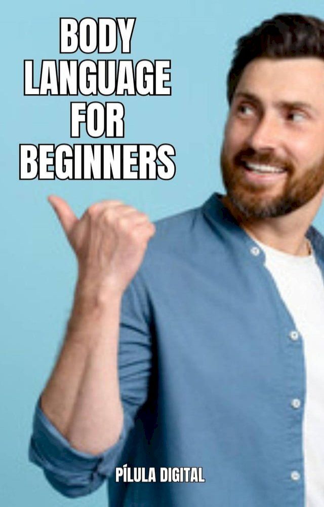  Body Language for Beginners(Kobo/電子書)