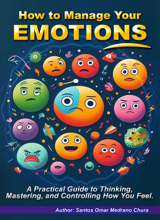  How to Manage Your Emotions.(Kobo/電子書)