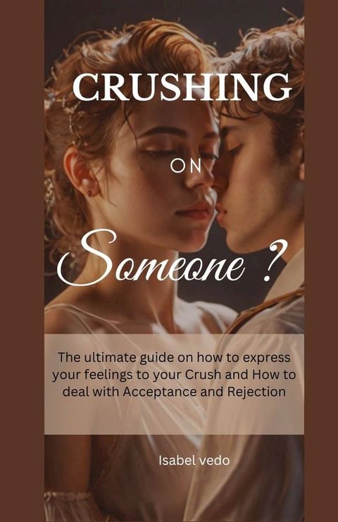 CRUSHING on someone?(Kobo/電子書)