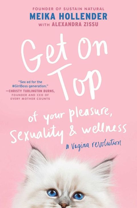 Get on Top of Your Pleasure, Sexuality & Wellness(Kobo/電子書)