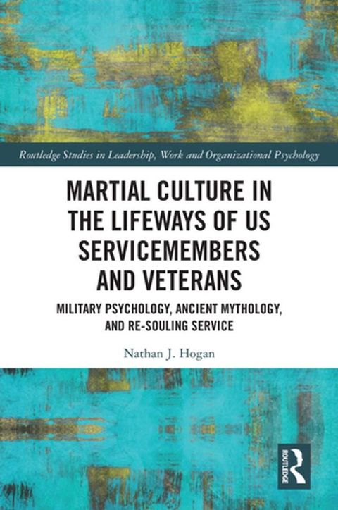 Martial Culture in the Lifeways of US Servicemembers and Veterans(Kobo/電子書)