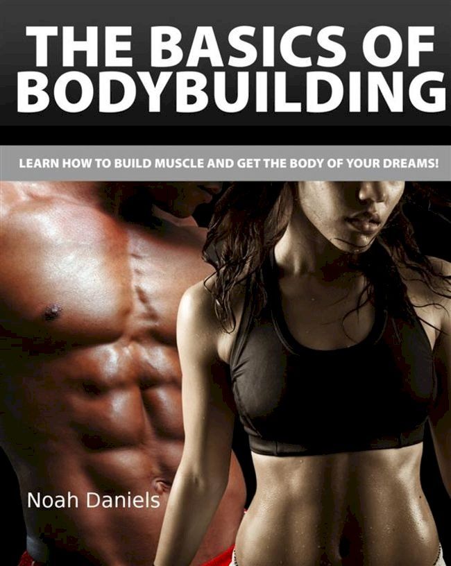  The Basics of Bodybuilding(Kobo/電子書)