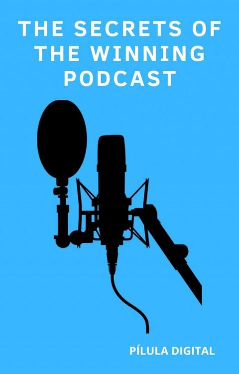 The Secrets Of The Winning Podcast(Kobo/電子書)