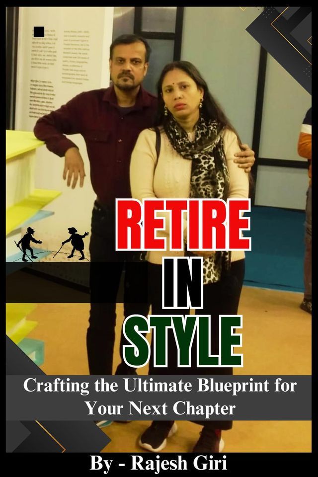  Retire in Style: Crafting the Ultimate Blueprint for Your Next Chapter(Kobo/電子書)