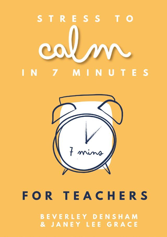  Stress to Calm in 7 Minutes for Teachers(Kobo/電子書)