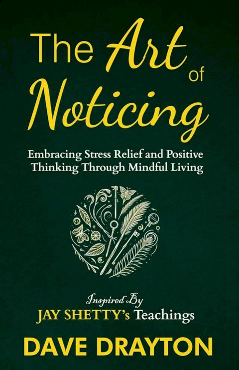 The art of Noticing Inspired By Jay Shetty(Kobo/電子書)