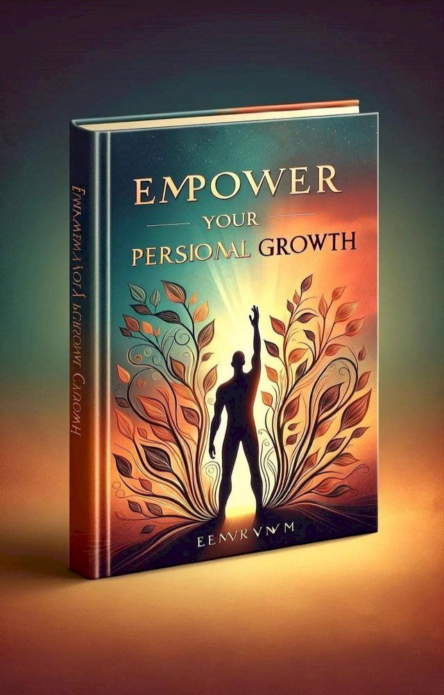  Empower Your Personal Growth(Kobo/電子書)