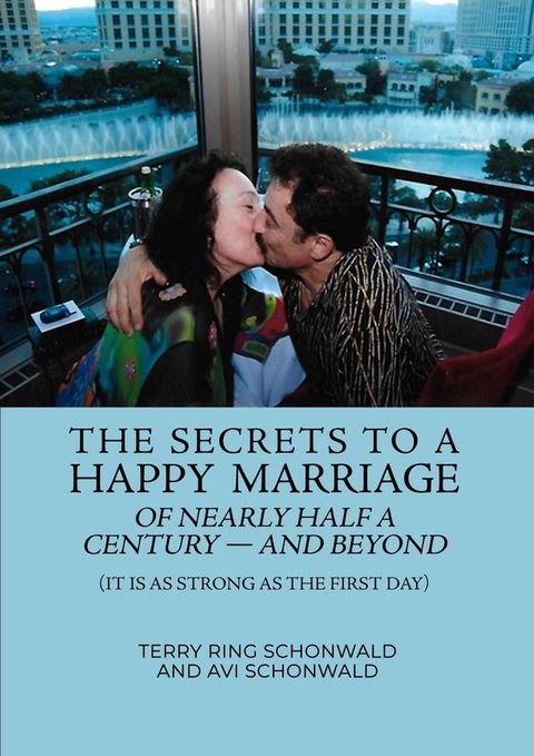 The Secrets to a Happy Marriage of Nearly Half a Century — and Beyond(Kobo/電子書)