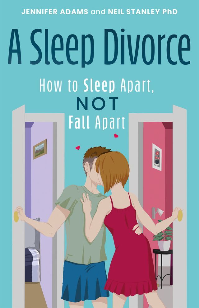  A Sleep Divorce: How to Sleep Apart, Not Fall Apart(Kobo/電子書)