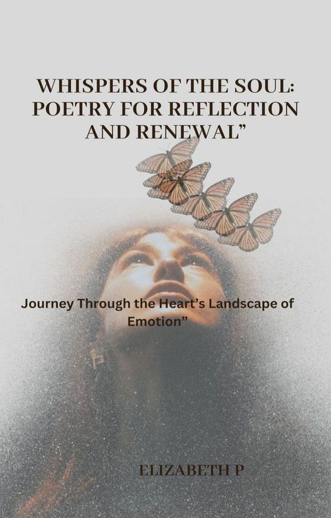 Whispers of the Soul: Poetry for Reflection and Renewal”(Kobo/電子書)