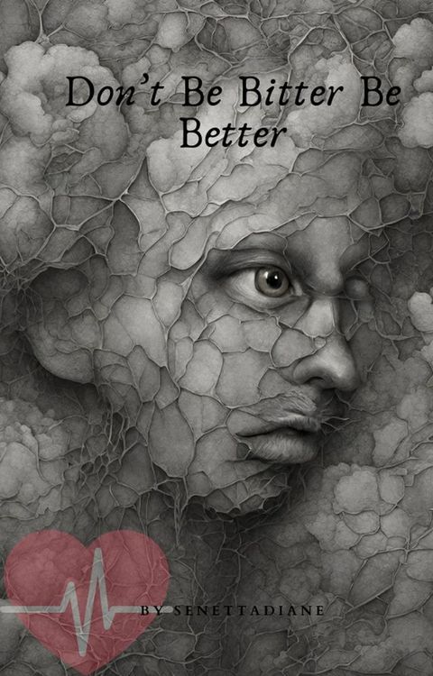 Don't Be Bitter Be Better(Kobo/電子書)