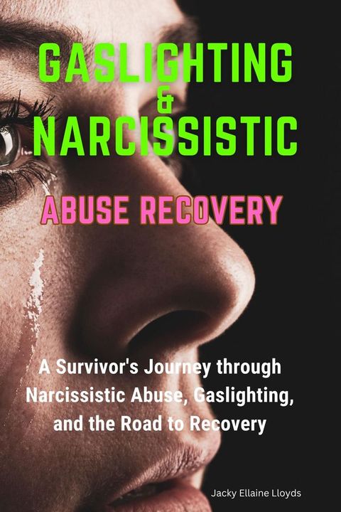 Gaslighting & Narcissistic Abuse Recovery(Kobo/電子書)