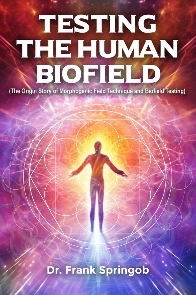  Testing The Human Biofield(Kobo/電子書)