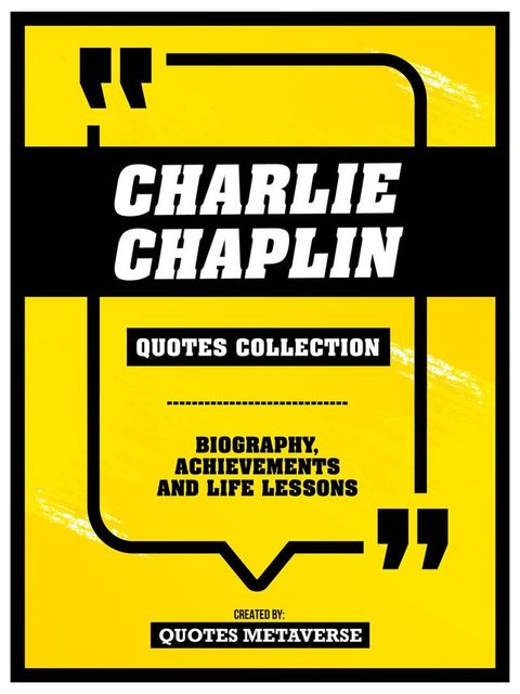 Charlie Chaplin - Quotes Collection(Kobo/電子書)