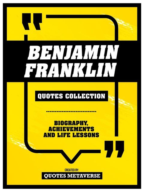 Benjamin Franklin - Quotes Collection(Kobo/電子書)