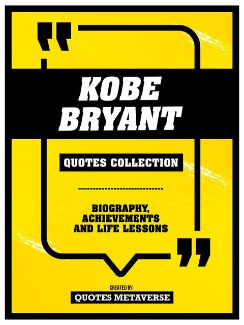 Kobe Bryant - Quotes Collection(Kobo/電子書)