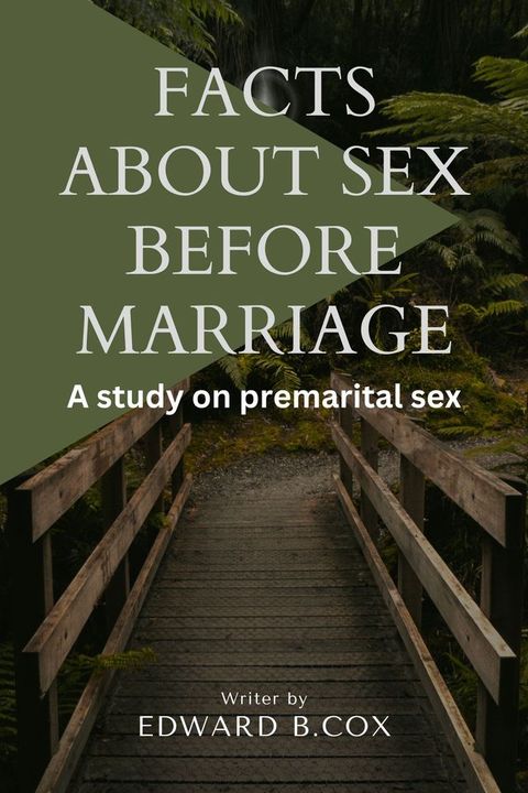 FACTS ABOUT SEX BEFORE MARRIAGE(Kobo/電子書)