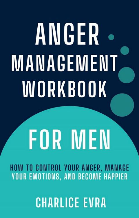 Anger Management Workbook for Men(Kobo/電子書)