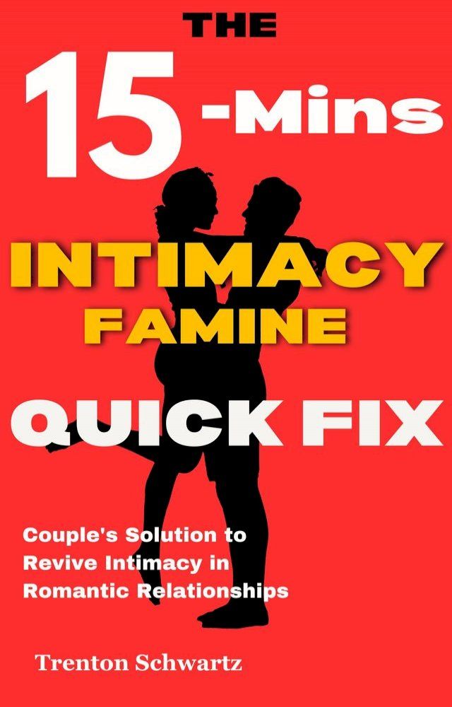  15- Mins Intimacy Famine Quick Fix(Kobo/電子書)