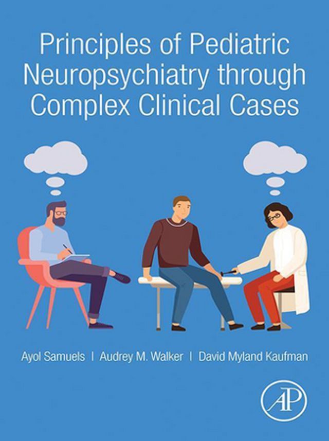  Principles of Pediatric Neuropsychiatry through Complex Clinical Cases(Kobo/電子書)