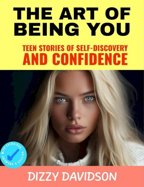 The Art of Being You: Teen Stories of Self-Discovery and Confidence(Kobo/電子書)