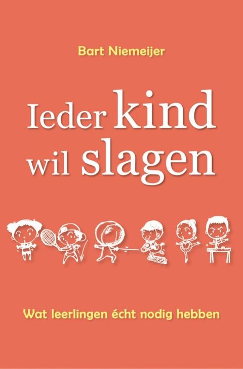 Ieder Kind wil Slagen(Kobo/電子書)