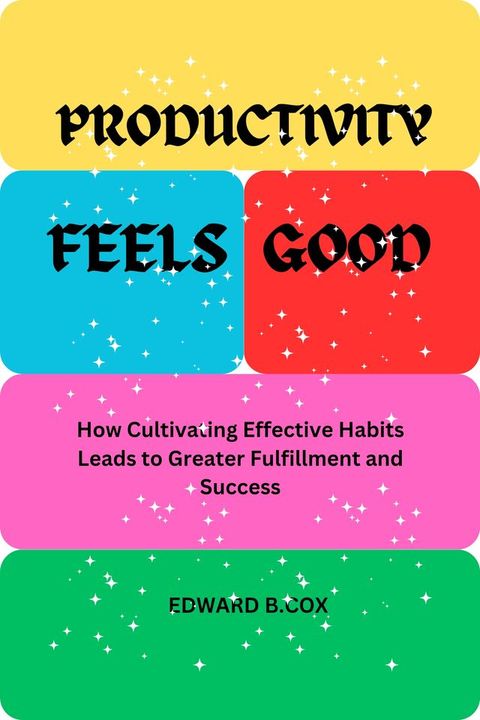 PRODUCTIVITY FEELS GOOD(Kobo/電子書)