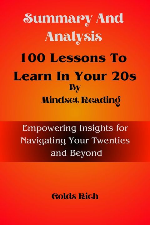 Summary and Analysis 100 Lessons To Learn In Your 20s(Kobo/電子書)