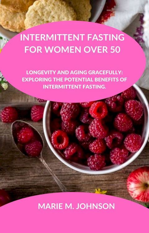 INTERMITTENT FASTING FOR WOMEN OVER 50(Kobo/電子書)