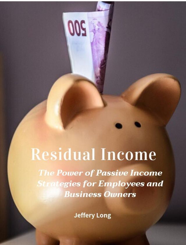  Residual Income The Power of Passive Income:(Kobo/電子書)