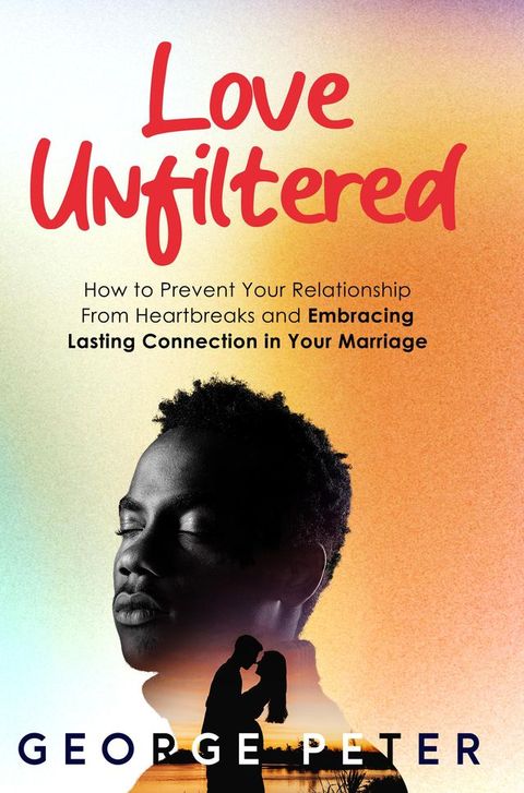 Love Unfiltered(Kobo/電子書)