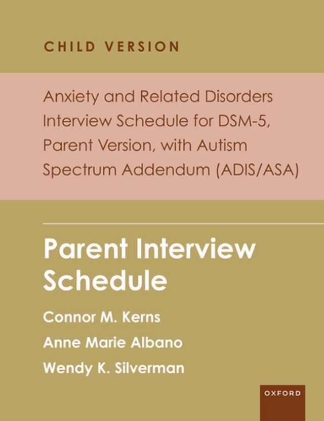  Anxiety and Related Disorders Interview Schedule for DSM-5, Child and Parent Version, with Autism Spectrum Addendum (ADIS/ASA)(Kobo/電子書)