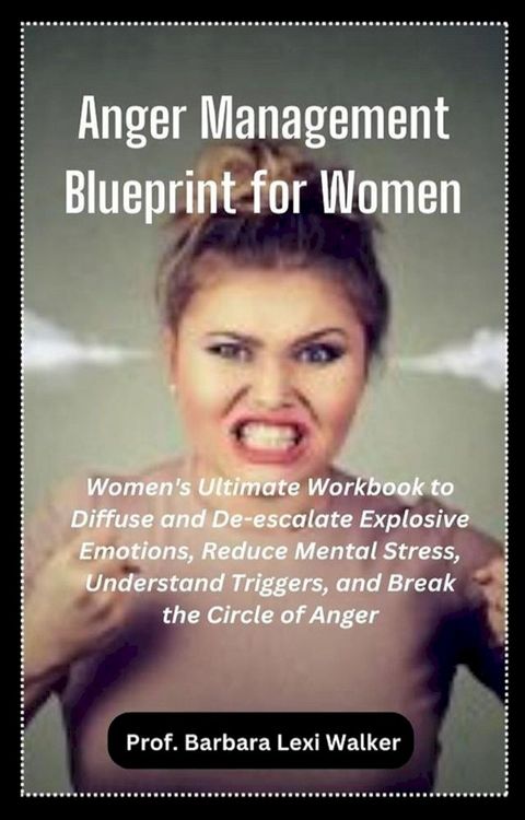 Anger Management Blueprint for Women(Kobo/電子書)