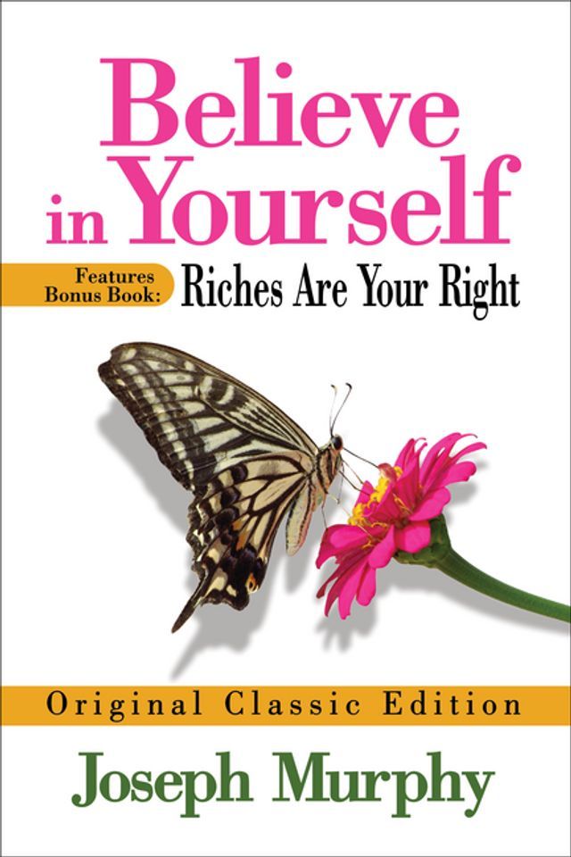  Believe in Yourself Features Bonus Book: Riches Are Your Right(Kobo/電子書)