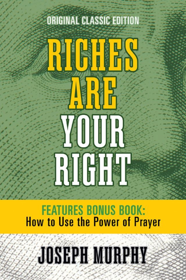  Riches Are Your Right Features Bonus Book How to Use the Power of Prayer(Kobo/電子書)