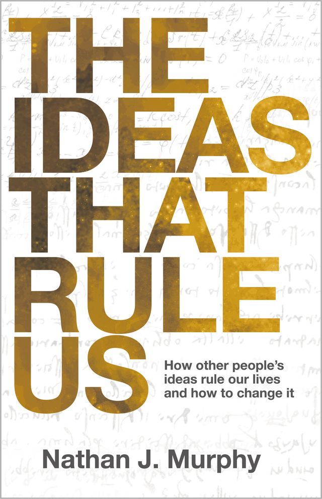  The Ideas That Rule Us(Kobo/電子書)