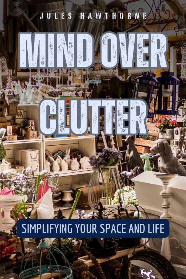  Mind Over Clutter(Kobo/電子書)