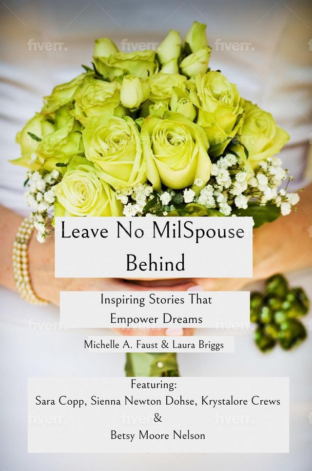  Leave No MilSpouse Behind. Inspiring Stories That Empower Dreams(Kobo/電子書)