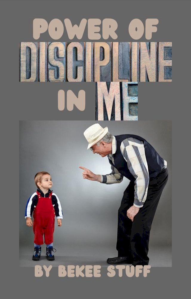  POWER OF DISCIPLINE IN ME(Kobo/電子書)