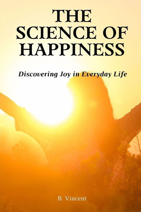 The Science of Happiness(Kobo/電子書)