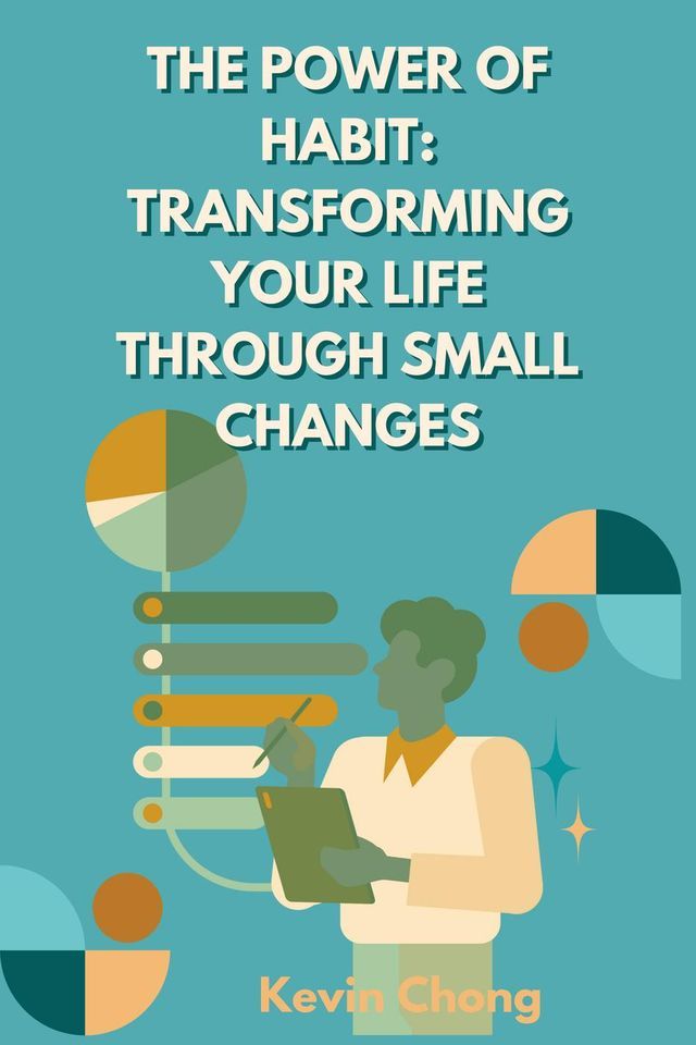  The Power of Habit: Transforming Your Life Through Small Changes(Kobo/電子書)