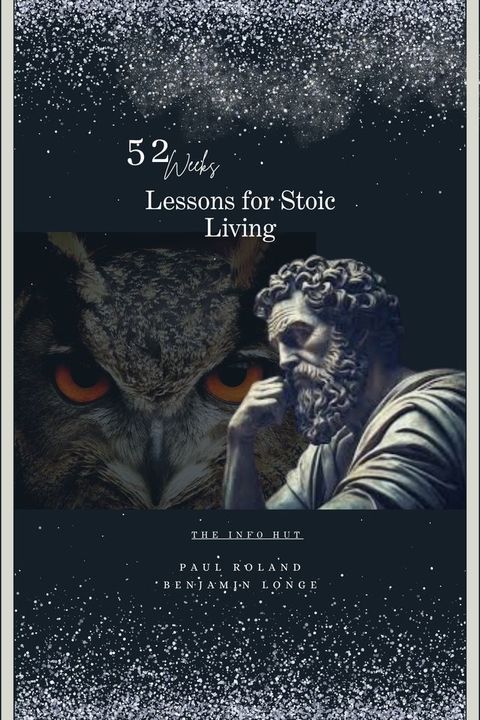 52 Weeks Lessons For Stoic Living(Kobo/電子書)